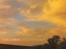 LP-LOS LOBOS-GATES OF GOLD -LP- NEW VINYL