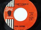 SOUL SISTERS-I CAN'T STAND IT /BLUEBERRY HILL ON SUE NORTHERN DANCER 45