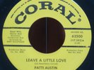 PATTI AUSTIN (LEAVE A LITTLE LOVE B/W MY LOVELIGHT AIN'T GONNA SHINE NO MORE)