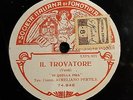 OPERA 78 rpm RECORD Fonotipia AURELIANO PERTILE Tenor IL TROVATORE Verdi
