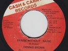 Dennis Brown - Praise Without Raise ?ROOTS REGGAE+DJ VERSION*CASH&CARRY RECORDS?