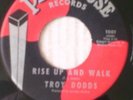 rare northern soul records Troy Dodds ,Rise Up And Walk,,original Penthouse 1001