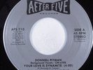 Modern Soul 45 DONNELL PITMAN Your Love Is Dynamite AFTER FIVE VG+ HEAR