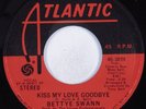 70s Soul 45 BETTYE SWANN Kiss My Love Goodbye ATLANTIC HEAR