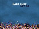 Nada Surf - Let Go