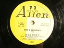 78 : ALLEN 1002-5 WILLOWS - DOLORES   ALL NIGHT LONG  -DOO WOP  - E/E-