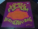 Lowell Fulsom In A Heavy Bag Jewel Records LP