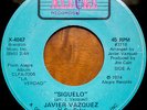 JAVIER VAZQUEZ Siguelo / Se Formo La Rumbantela ALEGRE SALSA GUAGUANCO 45 hear