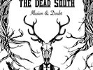 THE DEAD SOUTH - ILLUSION & DOUBT   VINYL LP+CD NEUF