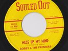 BOBBY & THE PREMIERS  MESS UP MY MIND  RARE TEXAS LATIN FUNK 45 SOULED OUT hear