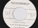 JAY BEE & THE MIGHTY SENSATIONS PRAYING FOR AN ANSWER THUNDERBOLT 45 hear