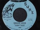 TOMMY MARIS: Teenage Lover / As You Desire Me 45 (close to M-, some lbl wear, s