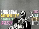 Cannonball Adderley & Milt Jackson - Things Are Getting Better (LP NEU )