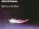 chick corea and return to forever - light as a feather (LP NEU )