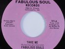 Funk 45 FABULOUS SOULS Take Me FABULOUS SOUL VG+ HEAR