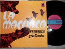 FEDERICO Y SU COMBO LATINO,SALSA,LP,VENEZUELA,VG+,RARE,LA MACHACA,197?,DESCARGAS