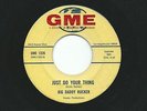Northern Soul Big Daddy Rucker 'Just Do Your Thing'  GME Label 45 VG