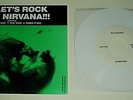 NIRVANA-OK LET'S ROCK WITH NIRVANA-GRUNGE 45RPM 7'' RECORD PROMO EP WHITE VINYL