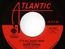 EDDIE HARRIS – IT'S ALL RIGHT NOW/THAT IS WHY YOU'RE... US ATLANTIC 45