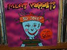 MEAT PUPPETS - NO JOKE - ORIGINAL RARE VINYL - NM LP