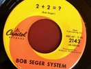 Bob Seger System Capitol  2 + 2 = ? b/w Death Row