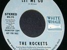 THE ROCKETS Let Me Go 45 RECORD NEIL YOUNG PSYCH
