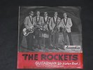 7-Single-Ö-Beat-THE ROCKETS-Guitarman (Wir bieten Beat...)