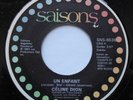 CELINE DION Un enfant / A quatre pas d'ici NM- CANADA 1983 JACQUES BREL 45 7