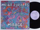 MEAT PUPPETS Mirage SST LP
