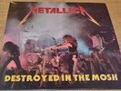 Metallica - Destroyed In The Mosh (New & Unplayed Vinyl)