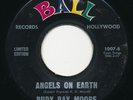 RUDY RAY MOORE Angels On Earth / Don’t Go No BALL R&B Soul Popcorn 45 Hear