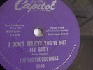 The Louvin Brothers - 78rpm single 10-inch – Capitol #3300 I Don’t Believe...