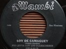 Pio Leyva con Los Guaracheros - SOY DE CAMAGUEY / KILLER Son Montuno - MAMBI 45?