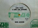 DEON JACKSON OZ ATLANTIC NTH SOUL= LOVE TAKES A LONG TIME