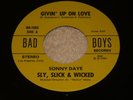 RARE 45 - SONNY DAYE SLY, SLICK & WICKED GIVIN' UP ON LOVE MODERN SOUL NM