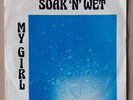 RARE MODERN SOUL/FUNK SOAK N WET My Girl SLINGSHOT 45  NM w/PICTURE SLEEVE hear