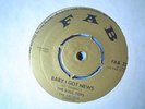 UK FAB 27- THE SOUL TOPS-BABY I GOT NEWS/TEDDY KING-MEXICAN DIVORCE- EX