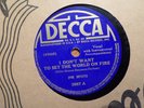 DECCA 78 RECORD 3987/INK SPOTS/HEY DOC / DON'T WANT TO SET THE WORLD ON FIRE/ EX
