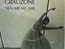 GRAUZONE Träume Mit Mir 7