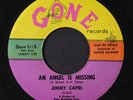 JIMMY CAPRI & GROUP: An Angel Is Missing / The Girl For Me 45 (rubber stamp ol)