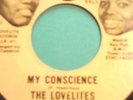 original northern soul 45 The Lovelites , My Conscience / Man In My Life