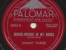 SAMMY PARISE —BOOGIE-WOOGIE IN MY BONES— jump boogie rocker 78 | Palomar 2002