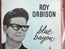 ROY ORBISON LIKE NEW ORIGINAL BLUE BAYOU 7