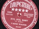 78-BLUES-T-BONE WALKER-BYE BYE BABY/WANDERING HEART on IMPERIAL-