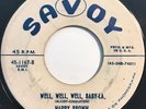 * NAPPY BROWN Well, Well, Baby-la/Just A Little Love R&B POPCORN Savoy 45 HEAR