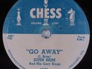 Blues 78 JOHN BRIM Go Away CHESS 1588 HEAR