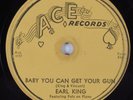 R&B 78 EARL KING Baby You Can Get Your Gun ACE 509 HEAR