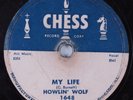 Blues 78 HOWLIN' WOLF My Life CHESS HEAR