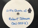 BLUES: ROBERT JOHNSON - ‘LITTLE QUEEN OF SPADES’ VINYL TEST PRESSING TAKE 2