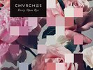 Chvrches - Every Open Eye